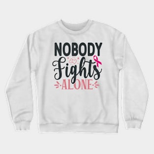 Nobody Fights Alone Crewneck Sweatshirt